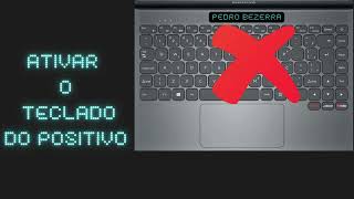 Ativar teclado positivo Q464c [upl. by Howund]