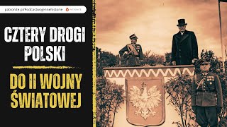 Cztery drogi Polski do II wojny światowej [upl. by Namrehs]