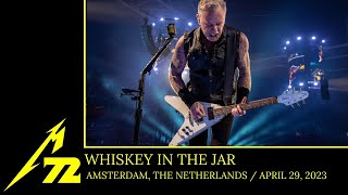 Metallica  Whiskey in the Jar Amsterdam Netherlands  April 29 2023 Multicam by MetLiveHD [upl. by Kannry304]