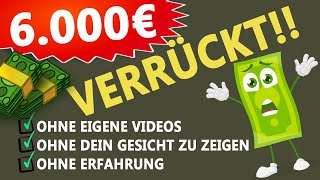 6000€ PRO MONAT 💰 VERRÜCKTE METHODE YouTube Geld verdienen ohne Erfahrung – Komplettes Tutorial [upl. by Annez]