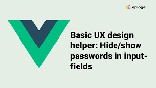 Vuejs Hide and show functionality for passwords [upl. by Evilo]