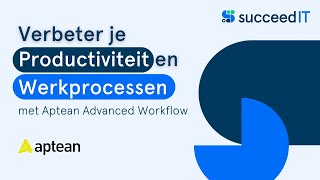 Verbeter je Productiviteit en Werkprocessen met Aptean Advanced Workflow [upl. by Meerak83]