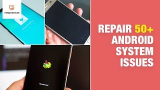 Repair Android System to Normal At Your Fingers [upl. by Valiant]