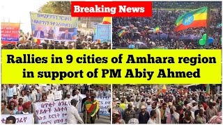 Breaking News Ethiopia Rallies in 9 Cities of Amhara Region in support of Ethiopian PM Abiy Ahmed [upl. by Arret]