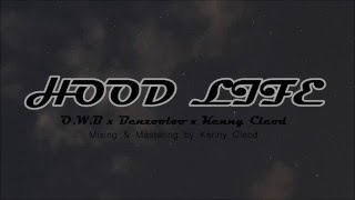 OWB  Hood Life ft Benzooloo amp Kenny Cleod [upl. by Mandy827]