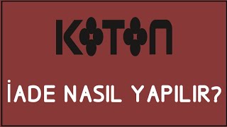 Koton İade Nasıl Yapılır İade İşlemleri [upl. by Durston]