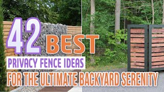 42 Best Privacy Fence Ideas For The Ultimate Backyard Serenity [upl. by Nnagrom]