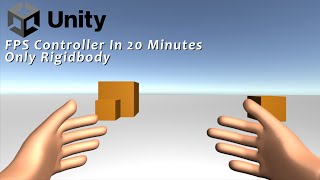 Simple FPS Controller In Unity In 20 Minutes Using Only The Rigidbody [upl. by Ynnos197]