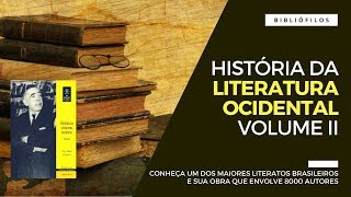 História da Literatura Ocidental  Volume I  Otto Maria Carpeaux [upl. by Aneetsyrk]