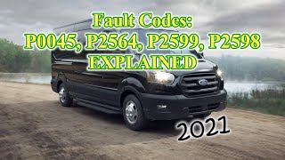 Ford Transit Fault Codes P0045 P2564 P2599 P2598 EXPLAINED [upl. by Zasuwa]