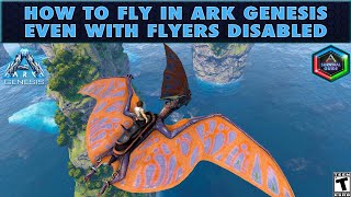 How to Fly in Ark Genesis With Flyers Disabled [upl. by Eyla]