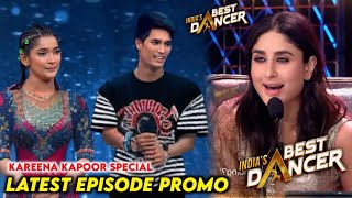 India Best Dancer Season 4 Latest Episode Kareena Kapoor Special Promo  IBD Season 4 Today Episode [upl. by Elrahc]