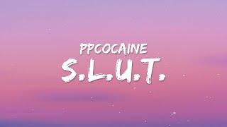 ppcocaine  SLUT Lyrics  1 Hour Version [upl. by Novat]