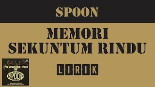 Spoon  Memori Sekuntum Rindu Lirik [upl. by Tihw430]