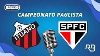 🔴 Ituano X São Paulo  Campeonato Paulista  10032024 [upl. by Niloc]