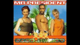 Mr President  Coco Jamboo Extended [upl. by Temple499]