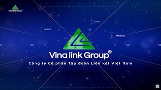 VINALINK GROUP  HÀNH TRÌNH 19 NĂM THẤU CẢM CHÂN THÀNH [upl. by Adiehsar]