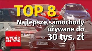 Top 8  Najlepsze samochody używane do 30 tys zł [upl. by Maggio879]