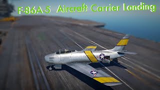 F86A5 Aircraft Carrier Landing F86 Aircraft Carrier Landing  War Thunder [upl. by Ennoitna]