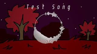 Test Song [upl. by Yrro]