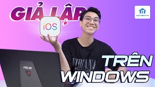 Top các phần mềm giả lập iOS trên PC laptop nhẹ nhất hiện nay và hướng dẫn sử dụng chi tiết [upl. by Notle]