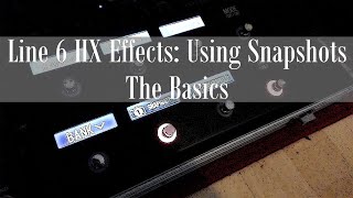 How to use Snapshots with a Line 6 HX Effects  Helix [upl. by Pamella]