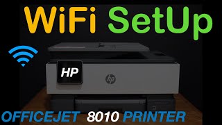 HP OfficeJet 8010 WiFi SetUp Connect To WiFi Network Review [upl. by England316]