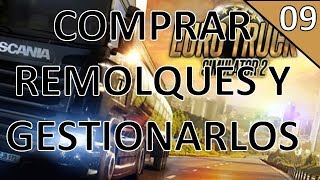 09 Como comprar remolques y gestionarlos  Euro Truck Simulator 2 Guia Gameplay Español [upl. by Elatsyrc]