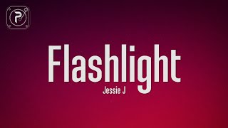 Jessie J  Flashlight Lyrics [upl. by Elliott]