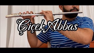 Çiçek Abbas Film Müziği  Yan Flüt Flute Fizyo Müzik [upl. by Bartosch]