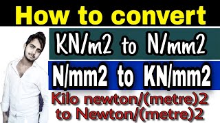 How to convert KNm2 to Nmm2  How to convert kilo newton per metre square to newton per mm square [upl. by Nosnaj174]