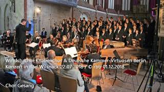 Windsbacher Knabenchor amp Deutsche KammerVirtuosen Berlin  Konzert in Bad Wilsnack 22072018 [upl. by Saberio]