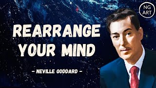 Neville Goddard  Rearrange Your Mind To Manifest Anything You Want [upl. by Natek]