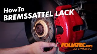 HowTo  Bremssattel Lack  Brake Caliper Lacquer  FOLIATECcom [upl. by Burrton]