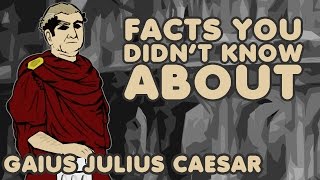 Facts You Didnt Know About Gaius Julius Caesar [upl. by Einoj390]