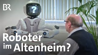 Ein Pfleger namens Garmi Wie ein Roboter in der Altenpflege helfen kann  Stationen BR [upl. by Welcher]