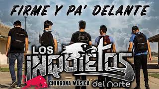 Los Inquietos del Norte  Firme Y Pa Delante Album [upl. by Dallon]