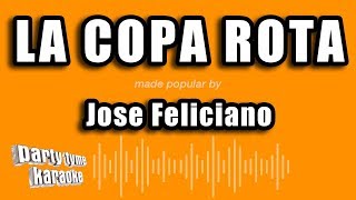 Jose Feliciano  La Copa Rota Versión Karaoke [upl. by Valdas]