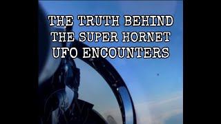 The Truth Behind the Super Hornet UFO Encounters [upl. by Gadmon256]