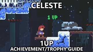 Celeste  1UP AchievementTrophy Guide  Get a 1UP [upl. by Arahsal]