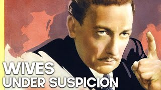 Wives Under Suspicion  Classic Crime Movie  Romance  Drama  Full Length [upl. by Ecallaw40]