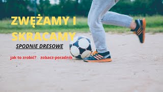 spodnie dresowe zwężanie i skracanie [upl. by Mihalco]