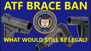 ATF Brace Ban What Would Still Be Legal [upl. by Alyse]