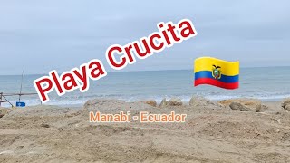 Playa turística CRUCITA Manabí Ecuador [upl. by Omero]