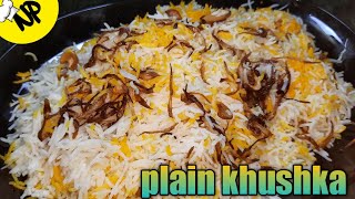 KHUSHKA PULAO RECIPE IN HINDI  प्लेन पुलाओ NIKHAT PERWEEN KOLKATA [upl. by Cudlip89]