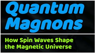 Quantum Magnons How Spin Waves Shape the Magnetic Universe AyushKaari [upl. by Lionel]