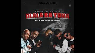 Nation365 x Rivalz Feat B6 Rider TMARsa And FigoxBabu  Dlala Ka Yona [upl. by Ndnarb]