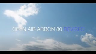 ☮ Open Air Arbon 80 Revised [upl. by Ring225]