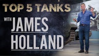 James Holland  Top 5 Tanks  The Tank Museum [upl. by Evangeline162]