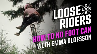 How To No Foot Can on a MTB with Emma Olofsson [upl. by Plafker]